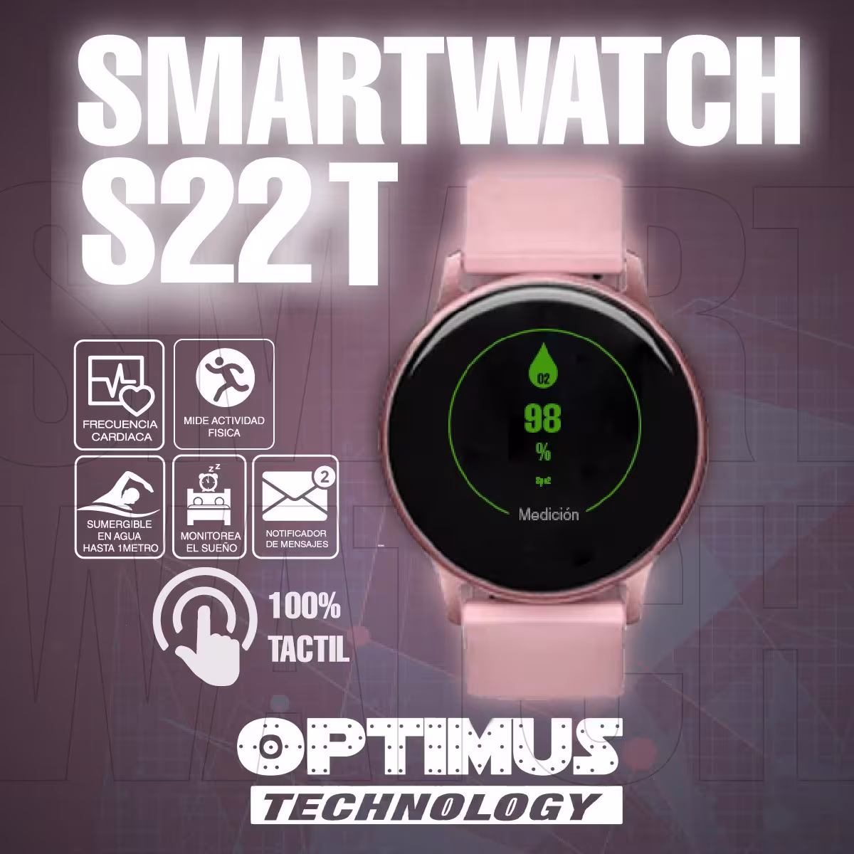 Smartwatch Reloj Inteligente S22T Ritmo Cardíaco Dama Compatible Android IOS | OPTIMUS TECHNOLOGY™ | SW-S22T |